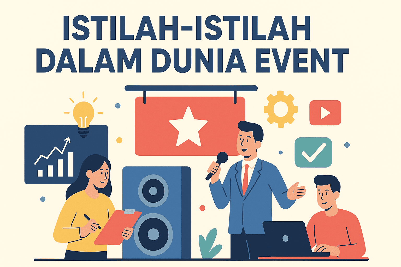 Istilah-Istilah dalam Dunia Event yang Wajib Kamu Ketahui!